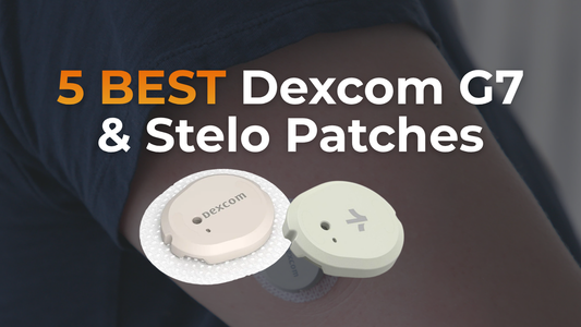 5 Best Dexcom G7 & Stelo Patches That Actually Stay On
